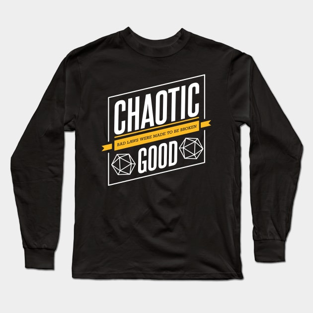 Character Alignment Quotes - Chaotic Good Long Sleeve T-Shirt by Meta Cortex